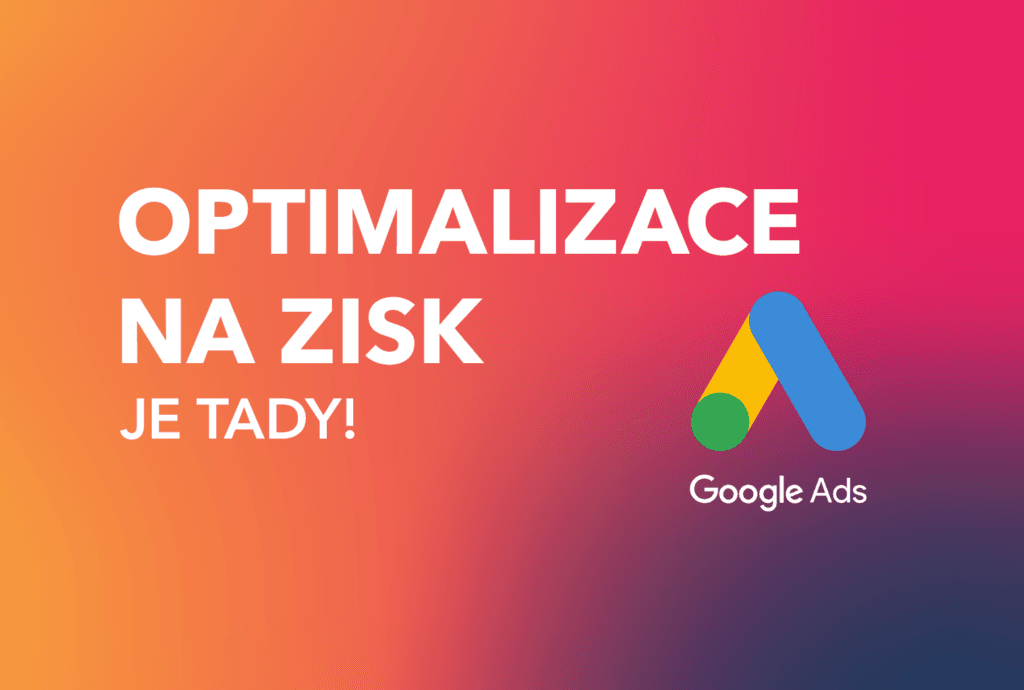 Optimalizace na zisk je tady!